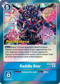 Raddle Star - Double Diamond Pre-Release Cards (BT-06_PR)